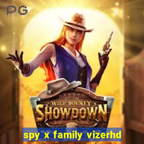 spy x family vizerhd